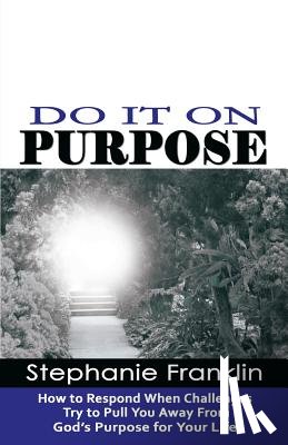 Franklin, Stephanie - Do It on Purpose