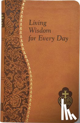 Kelley, Bennet - Living Wisdom for Every Day: Minute Meditations for Every Day Taken from the Writings of Saint Paul of the Cross
