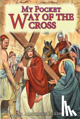 Liguori, Saint Alphonsus - My Pocket Way of the Cross