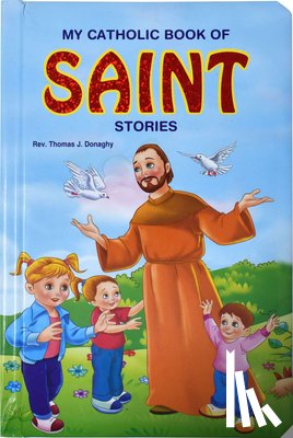 Donaghy, Thomas J. - My Catholic Book of Saint Stories