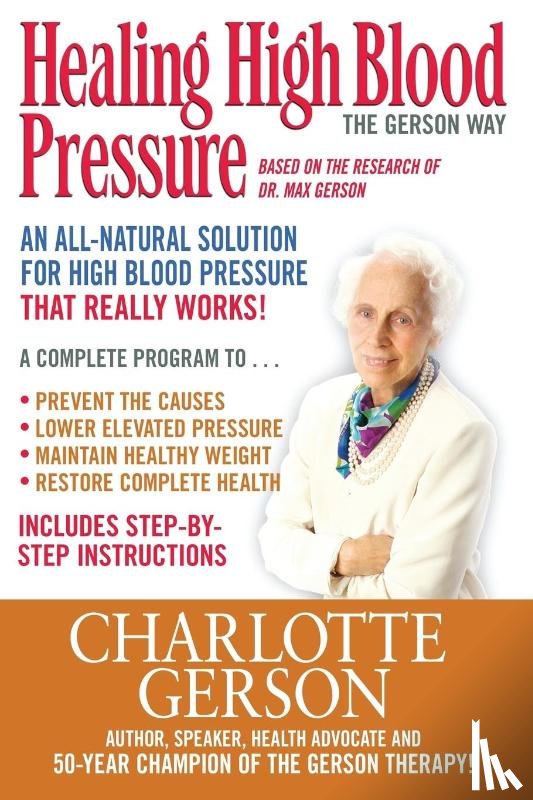 Gerson, Charlotte - Healing High Blood Pressure - The Gerson Way