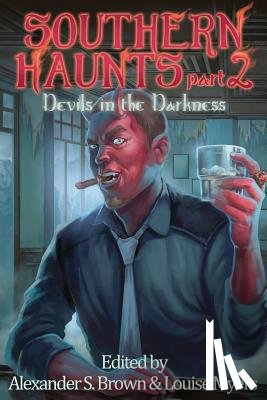 Brown, Alexander S. - Southern Haunts: Devils in the Darkness