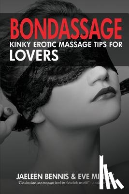 Bennis, Jaeleen - Bondassage: Kinky Erotic Massage Tips for Lovers