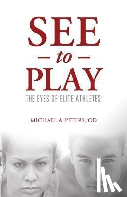 Peters, Michael A. - SEE TO PLAY