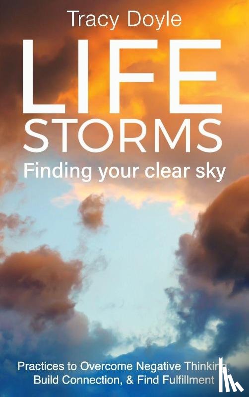 Doyle, Tracy - Life Storms Finding Your Clear Sky