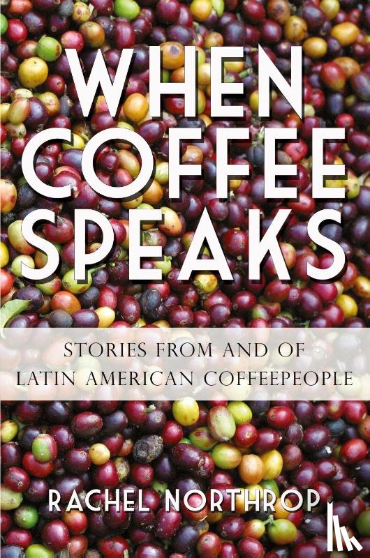 Northrop, Rachel - When Coffee Speaks