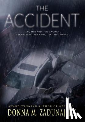 Zadunajsky, Donna M - The Accident