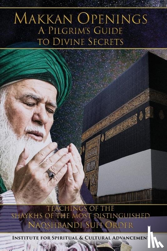 Al-Haqqani, Shaykh Nazim Adil, Kabbani, Shaykh Muhammad Hisham, Adil, Hajjah Amina - Meccan Openings
