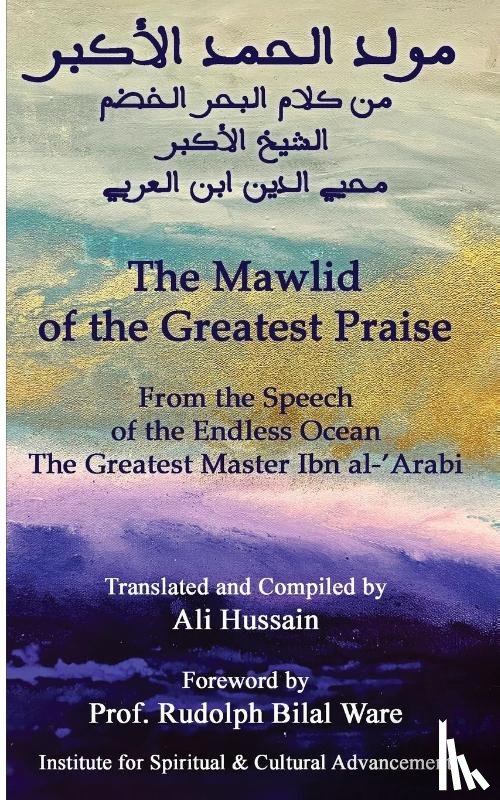 Ibn al-¿Arab¿, Mu¿y¿dd¿n - Mawlid of The Greatest Praise