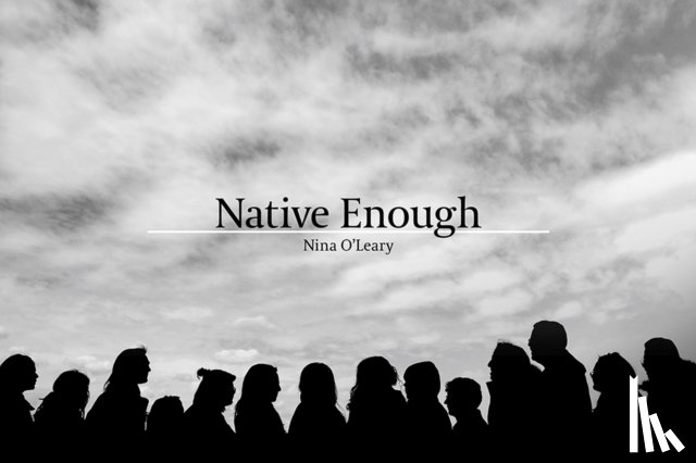 O'Leary, Nina - Native Enough