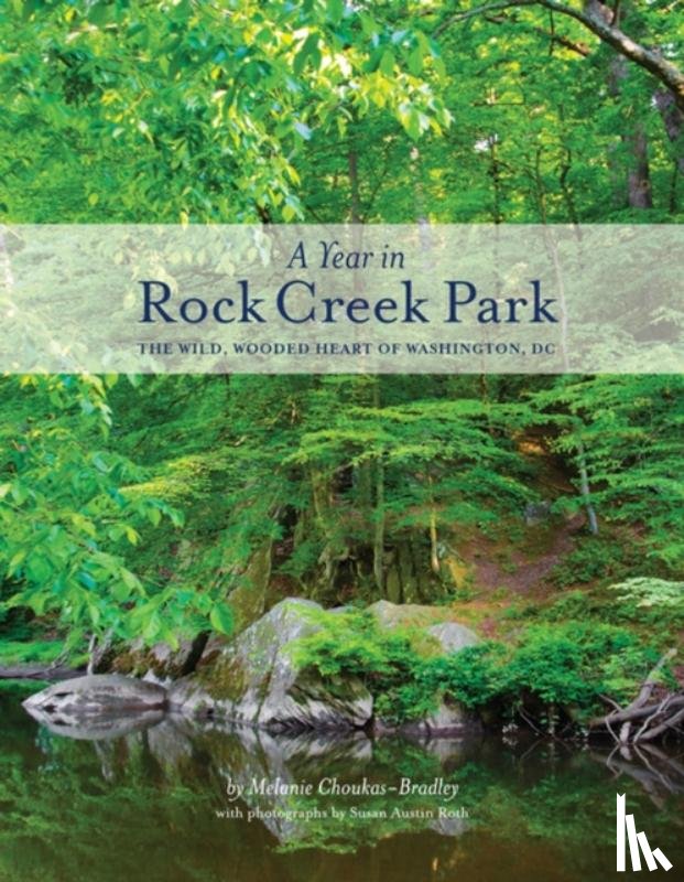 Choukas-Bradley, Melanie - A Year in Rock Creek Park