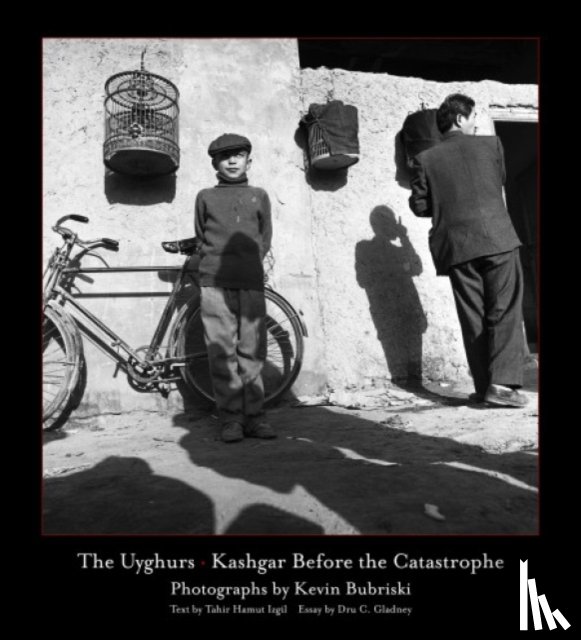 Kevin, Bubriski - The Uyghurs