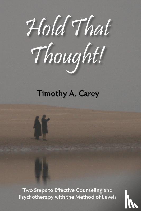 Carey, Timothy A. - Hold That Thought!