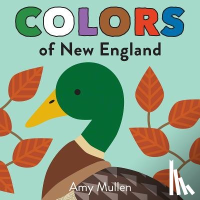 Mullen, Amy - Colors of New England: Explore the Colors of Nature. Kids Will Love Discovering the Colors of New England with Vivid and Beautiful Art, from the Purpl