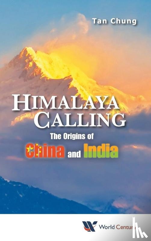 Tan, Chung (Inst Of Chinese Studies - Himalaya Calling: The Origins Of China And India