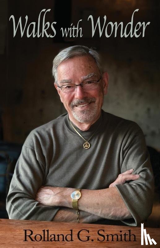 Smith, Rolland G - Walks with Wonder