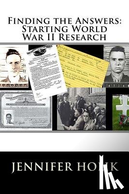 Holik, Jennifer - Finding the Answers: Starting World War II Research