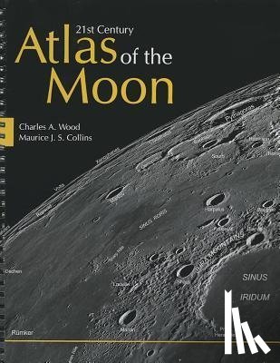 Wood, Charles A, Collins, Maurice J S - 21st Century Atlas of the Moon