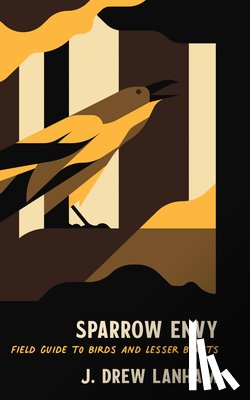Lanham, J. Drew - Sparrow Envy