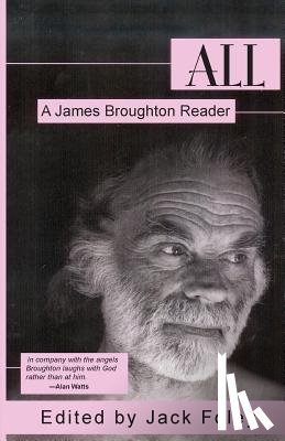Broughton, James - All: A James Broughton Reader