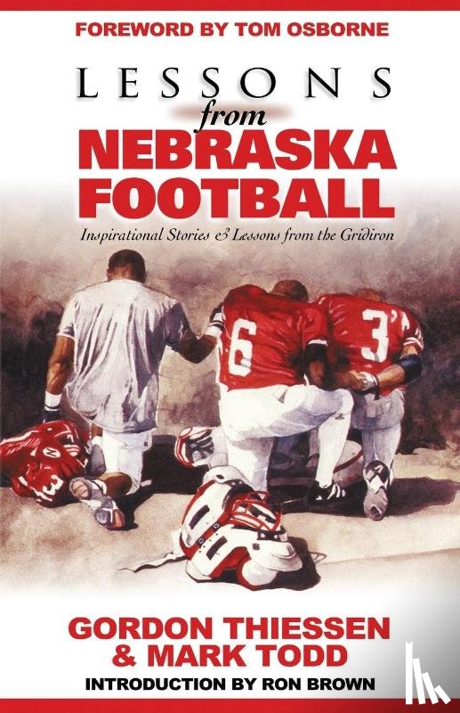 Gordon, Thiessen, Mark, Todd - Lessons from Nebraska Football