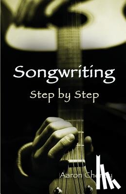 Cheney, Aaron - Songwriting Step by Step