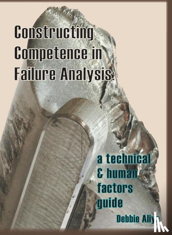 Aliya, Debbie - Constructing Competence in Failure Analysis