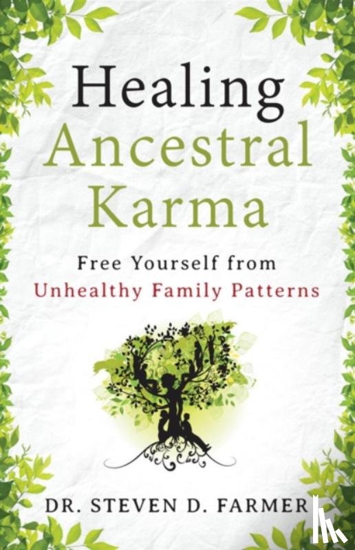 Farmer, Dr. Steven (Dr. Steven Farmer) - Healing Ancestral Karma