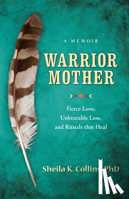 Collins, Sheila K - Warrior Mother