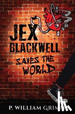 Grimm, P William - Jex Blackwell Saves the World