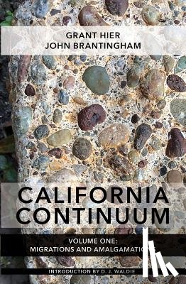 Hier, Grant, Brantingham, John - California Continuum, Volume 1: Migrations and Amalgamations