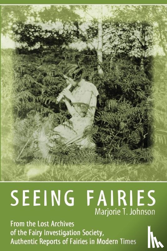 Johnson, Marjorie T - Seeing Fairies