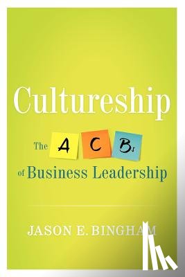 Bingham, Jason - Cultureship: The ABCs of Business Leadership