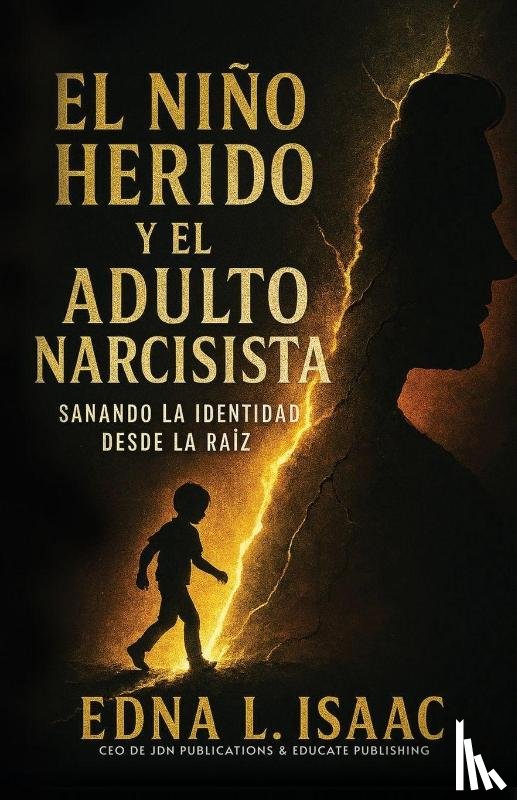 Isaac, Edna L - El Niño Herido y El Adulto Narcisista