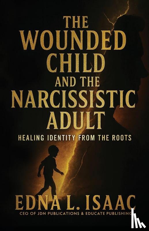 Isaac, Edna L - The Wounded Child and the Narcissistic Adult