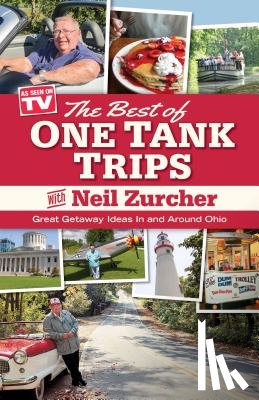 Zurcher, Neil - Best of One Tank Trips: Great Getaway Ideas in and Around Ohio