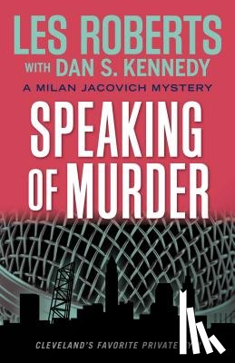 Roberts, Les - Speaking of Murder: A Milan Jacovich Mystery