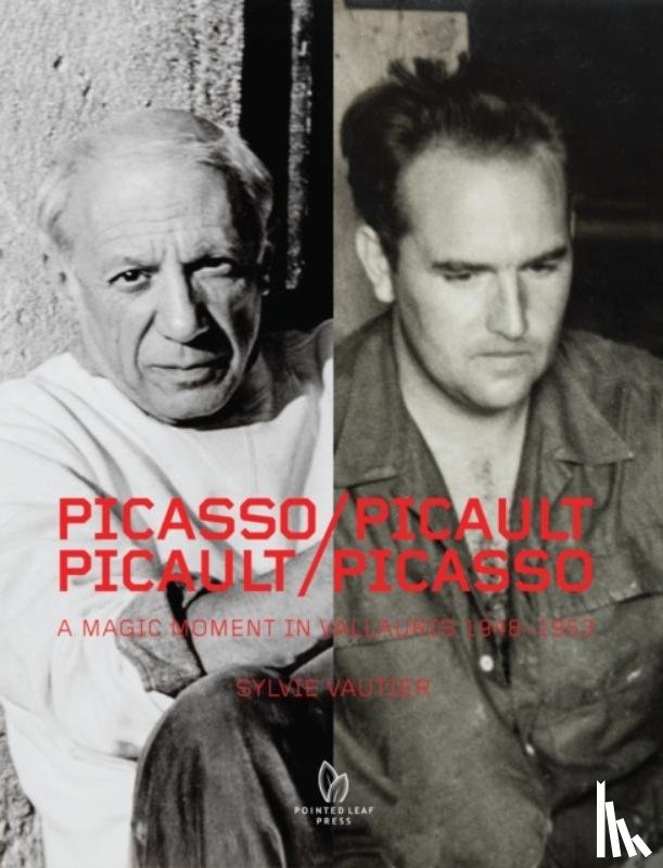 Vautier, Sylvie - Picasso/Picault, Picault/Picasso: A Magic Moment in Vallauris 1948-1953