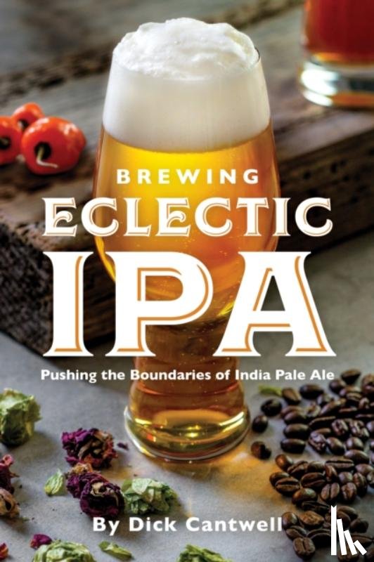 Cantwell, Dick - Brewing Eclectic IPA