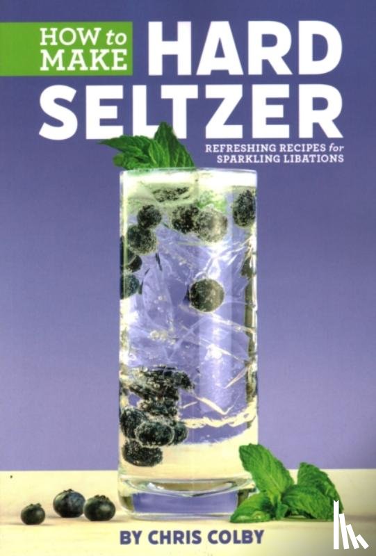 Colby, Chris - How to Make Hard Seltzer