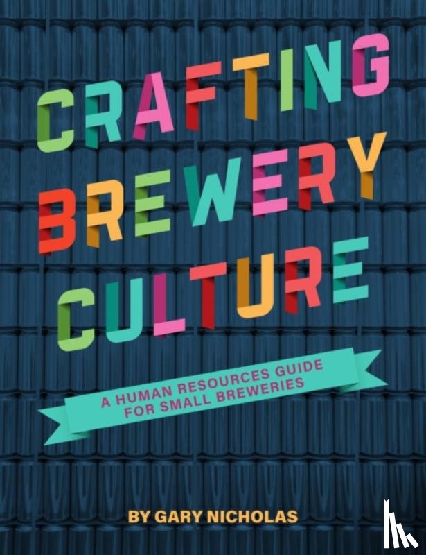 Nicholas, Gary - Crafting Brewery Culture