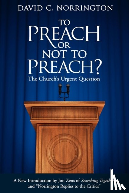 Norrington, David C - To Preach or Not To Preach