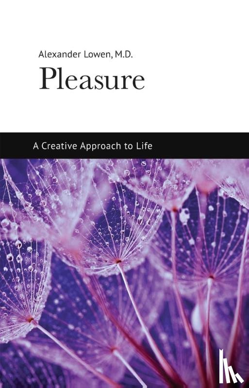 Lowen, Alexander - PLEASURE A CREATIVE APPROACH T