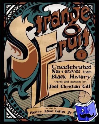 Gill, Joel Christian - Strange Fruit, Volume I
