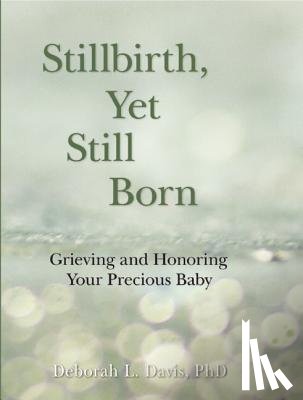 Davis, Deborah L - Stillbirth, Yet Still Born
