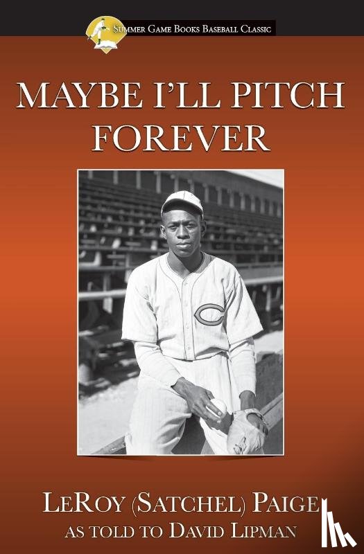 Paige, Leroy Satchel - Maybe I'll Pitch Forever
