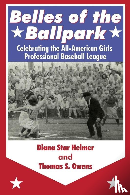 Helmer, Diana Star, Owens, Thomas S. - Belles of the Ballpark