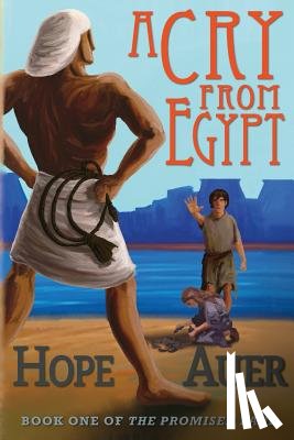 Auer, Hope - A Cry From Egypt