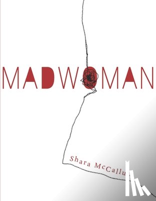 McCallum, Shara - Madwoman