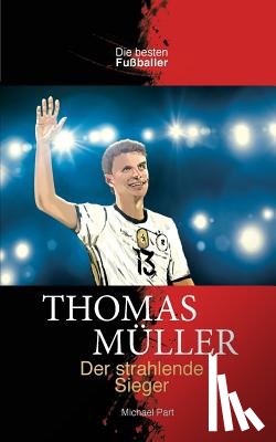 Part, Michael - GER-THOMAS MULLER DER STRAHLEN